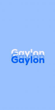 Name DP: Gaylon
