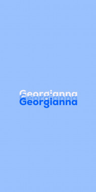 Name DP: Georgianna