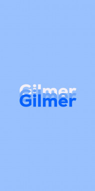 Name DP: Gilmer