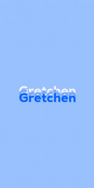 Name DP: Gretchen