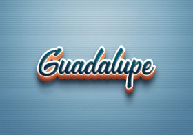 Cursive Name DP: Guadalupe