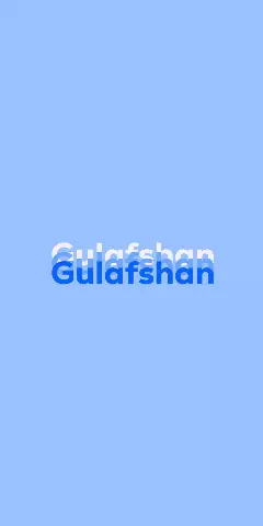 Name DP: Gulafshan