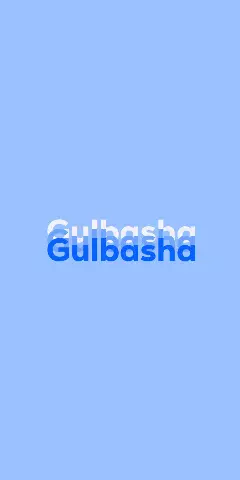 Name DP: Gulbasha
