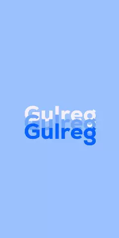 Name DP: Gulreg