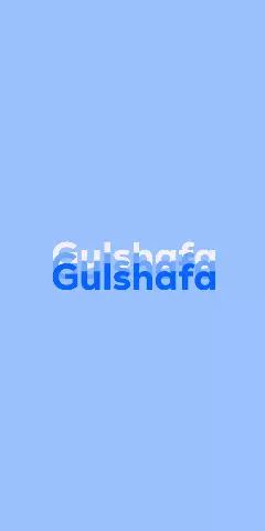 Name DP: Gulshafa