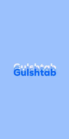 Name DP: Gulshtab
