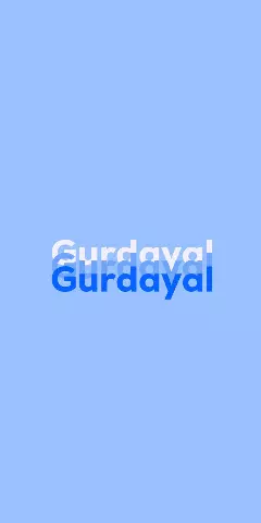 Name DP: Gurdayal