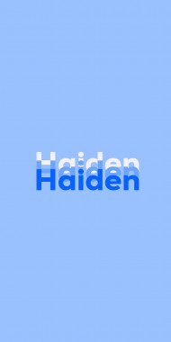 Name DP: Haiden