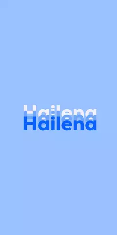 Name DP: Hailena