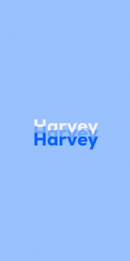 Name DP: Harvey