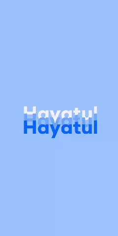 Name DP: Hayatul
