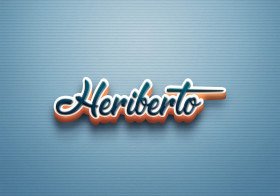 Cursive Name DP: Heriberto
