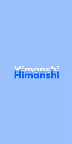 Name DP: Himanshi