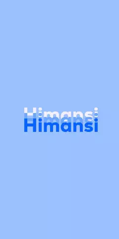 Name DP: Himansi