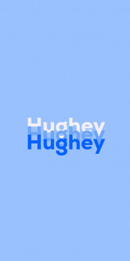 Name DP: Hughey