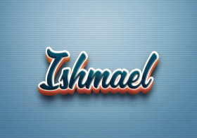 Cursive Name DP: Ishmael