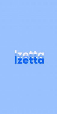 Name DP: Izetta
