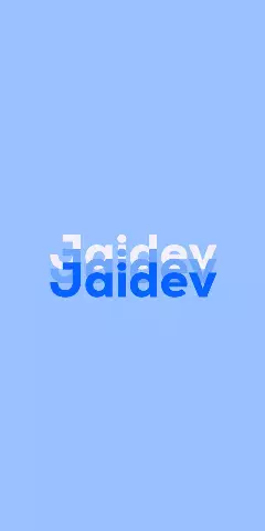 Name DP: Jaidev