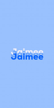 Name DP: Jaimee