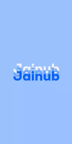 Name DP: Jainub