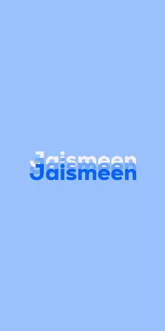 Name DP: Jaismeen