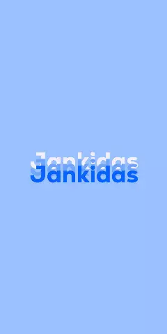 Name DP: Jankidas