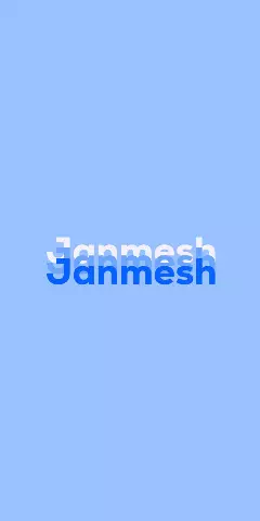 Name DP: Janmesh