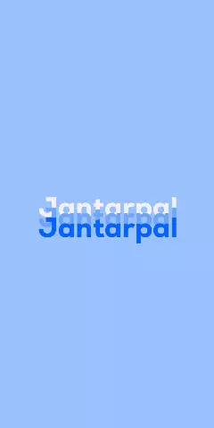 Name DP: Jantarpal