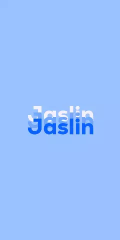 Name DP: Jaslin