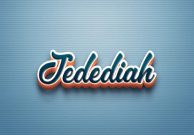 Cursive Name DP: Jedediah