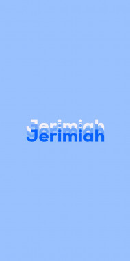 Name DP: Jerimiah