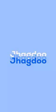 Name DP: Jhagdoo