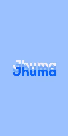 Name DP: Jhuma