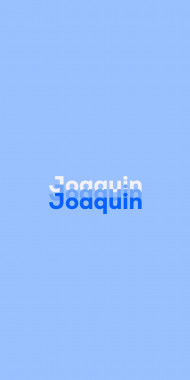 Name DP: Joaquin