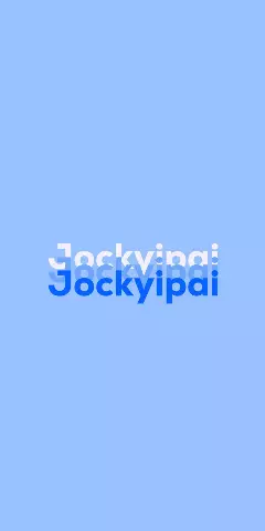 Name DP: Jockyipai