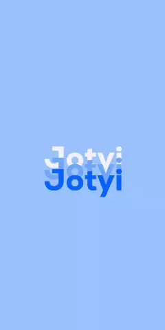 Name DP: Jotyi