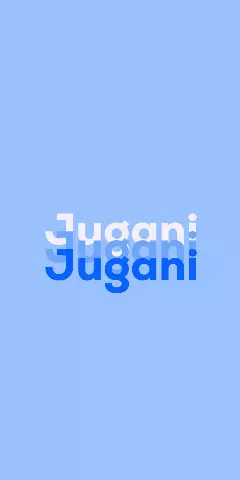 Name DP: Jugani