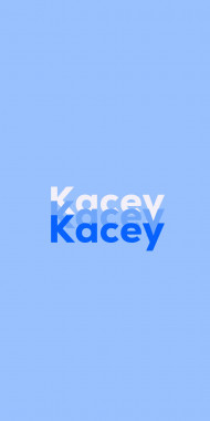 Name DP: Kacey