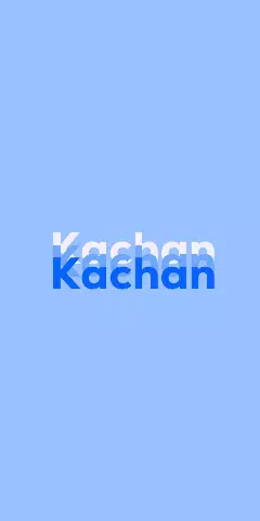 Name DP: Kachan