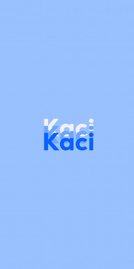 Name DP: Kaci