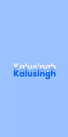 Name DP: Kalusingh