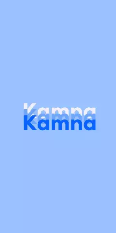 Name DP: Kamna