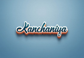 Cursive Name DP: Kanchaniya