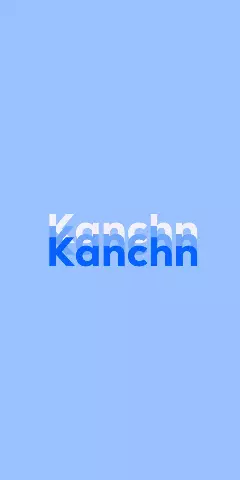 Name DP: Kanchn