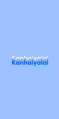 Name DP: Kanhaiyalal