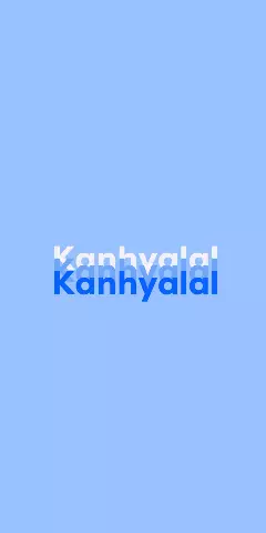 Name DP: Kanhyalal