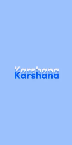 Name DP: Karshana