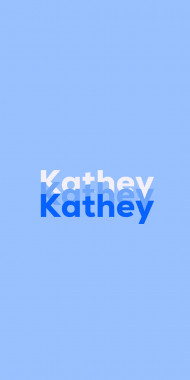 Name DP: Kathey