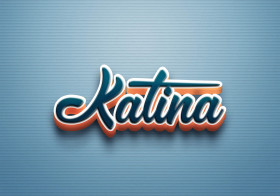 Cursive Name DP: Katina