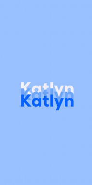 Name DP: Katlyn